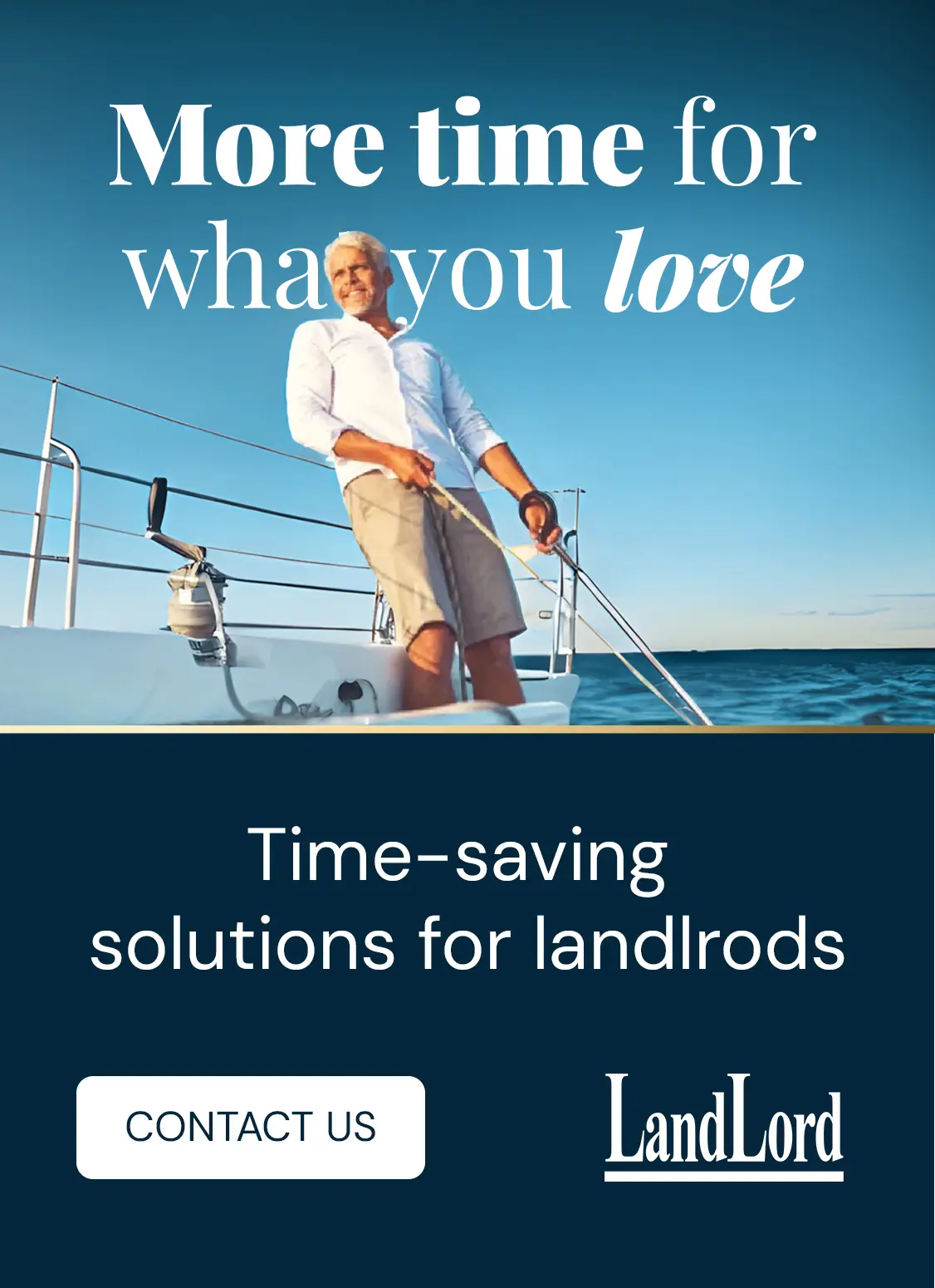 Man sailing with text overlay “More time for what you love – Time-saving solutions for landlords” and LandLord logo.